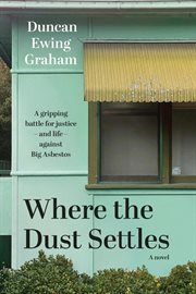 Where the Dust Settles : A Gripping Battle for Justice - and Life - Against Big Asbestos cover image cdn