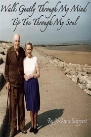 Walk Gently Through My Mind, Tip Toe Through My Soul cover image cdn