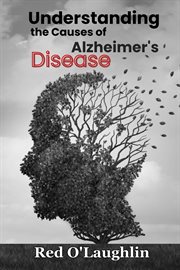 Understanding the Causes of Alzheimer's Disease cover image cdn
