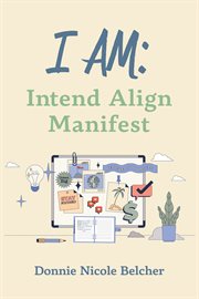 I Am: Intend Align Manifest cover image cdn