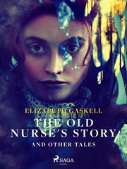 The Old Nurse's Story and Other Tales cover image cdn