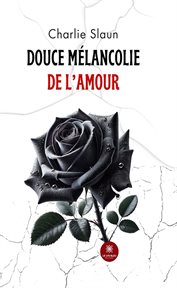 Douce Mélancolie De L'amour cover image cdn