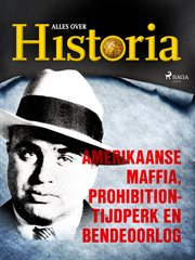 Amerikaanse maffia, prohibition-tijdperk en bendeoorlog cover image cdn