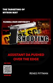 The Targeting of Myron May - Florida State University Gunman: Assistant da Pushed Over the Edge cover image cdn