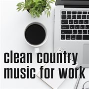 Clean Country Music For Work cover image cdn