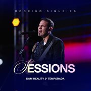 Rodrigo Siqueira - Sessions Dom Reality 3° Temporada : Sessions Dom Reality 3° Temporada cover image cdn
