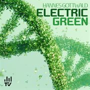 Hannes Gottwald - Electric Green : Electric Green cover image cdn