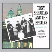 Tony Sheridan And The Beatles Hamburg 1961 cover image cdn