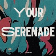 Your Serenade cover image cdn