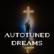 Autotuned Dreams cover image cdn