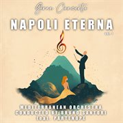 Gran Concerto Napoli Eterna - Vol. 1 (Feat. Partenope) [Live] : Vol. 1 (feat. Partenope) [live] cover image cdn