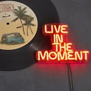 Live In The Moment cover image cdn