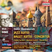 Dmitri Shostakovich: Jazz Suites · Ballet Suites : Jazz Suites · Ballet Suites cover image cdn