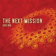 The Next Mission, Pt. 1 cover image cdn