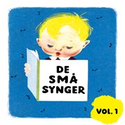 De Små Synger - Vol. 1 : Vol. 1 cover image cdn