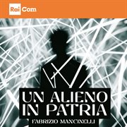 Un Alieno In Patria cover image cdn