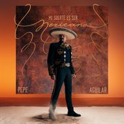 Mi Suerte Es Ser Mexicano cover image cdn