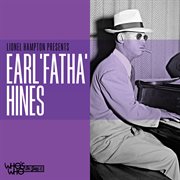 Lionel Hampton Presents: Earl "Fatha" Hines : Earl "fatha" Hines cover image cdn