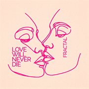 Love Will Never Die cover image cdn