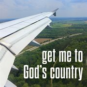 Get Me To God's Country cover image cdn