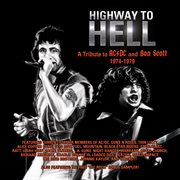 Highway To Hell: A Tribute To Bon Scott And Ac/Dc : A Tribute to Bon Scott and Ac/dc cover image cdn