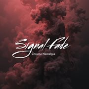 Signal Fade cover image cdn