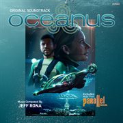 Oceanus / Parallel Man - Original Soundtracks : Original Soundtracks cover image cdn