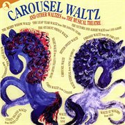 Carousel Waltz And Other Waltzes From The Musical Theatre cover image cdn