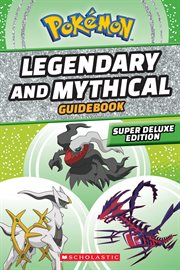 Legendary and Mythical Guidebook: Super Deluxe Edition (Pokémon) cover image cdn