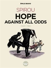 Spirou Hope Against All Odds: Part 2. Volume 2 cover image cdn