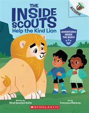 The Inside Scouts: Help the Kind Lion: An Acorn Book. Volume 1 cover image cdn