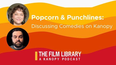 Popcorn & Punchlines: Discussing Comedies on Kanopy cover image cdn