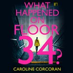 What Happened on Floor 34? cover image cdn