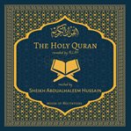 The Holy Quran - Sheikh Abdualhaleem Hussain cover image cdn