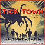 Tick Town : A Pulp Horror Novel cover image cdn