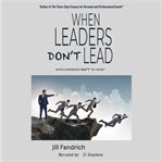 When Leaders Don't Lead; When Coworkers Don't "Co-Work" cover image cdn