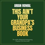 This Ain't Your Grandpa's Business Book : The Green Book cover image cdn