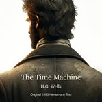 The Time Machine : Original 1895 Heinemann Publication cover image cdn