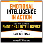 Emotional Intelligence in Action - Based on the Teachings of Emotional Intelligence by Dаlе Gоlеmаn cover image cdn