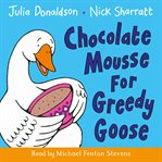 Chocolate Mousse for Greedy Goose cover image cdn