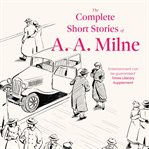 The Complete Short Stories of A. A. Milne cover image cdn