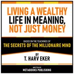 Living a Wealthy Life in Meaning, Not Just Money - Based on the Teachings of the Secrets of the Mill cover image cdn