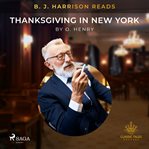 B. J. Harrison Reads Thanksgiving in New York cover image cdn