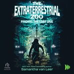 The Extraterrestrial Zoo: Finding the Lost One cover image cdn