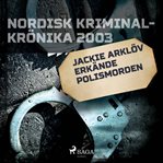 Jackie arklöv erkände polismorden cover image cdn
