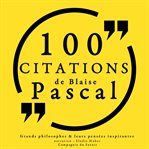 100 Citations De Blaise Pascal : Collection 100 Citations cover image cdn