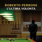L'ultima Volontà. La Terza Indagine Di Annibale Canessa cover image cdn