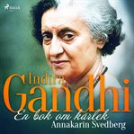 Indira Gandhi: En Bok Om Kärlek cover image cdn