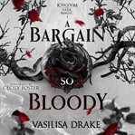 A Bargain So Bloody : A Dark Fantasy Romance cover image cdn