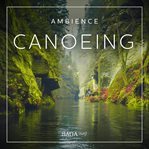 Ambience - Canoeing cover image cdn